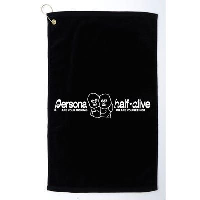Persona Halfalive Are You Looking Or Are You Seeing Golf Towel