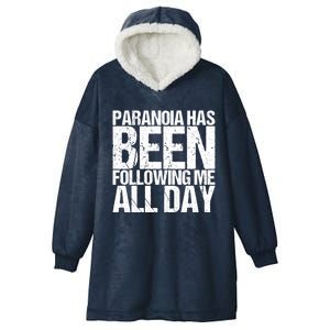 Paranoia Has Been Following Me All Day Tal Awareness Gift Hooded Wearable Blanket