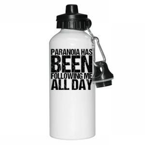 Paranoia Has Been Following Me All Day Tal Awareness Gift Aluminum Water Bottle