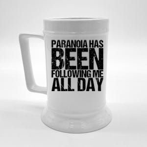 Paranoia Has Been Following Me All Day Tal Awareness Gift Beer Stein