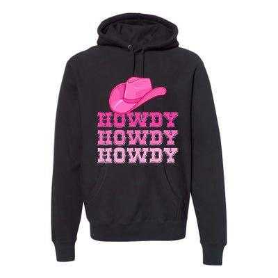 Pink Howdy Cowgirl Western Country Rodeo Premium Hoodie