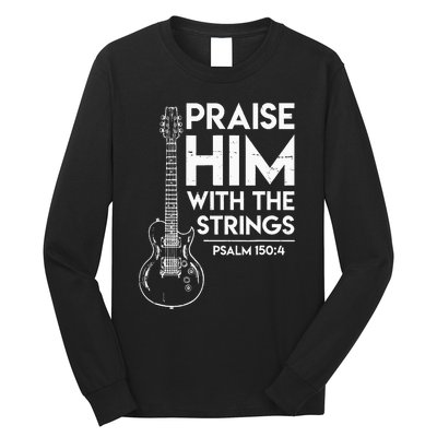 Praise Him Christian Worship Electric Guitar Jesus 3 Long Sleeve Shirt