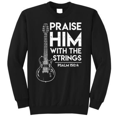 Praise Him Christian Worship Electric Guitar Jesus 3 Sweatshirt