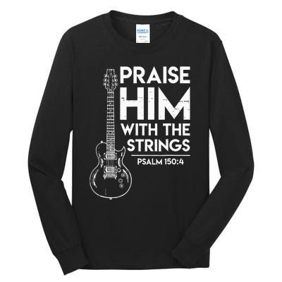 Praise Him Christian Worship Electric Guitar Jesus 3 Tall Long Sleeve T-Shirt