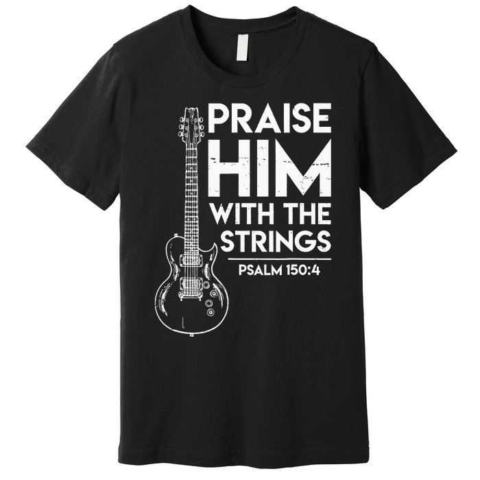 Praise Him Christian Worship Electric Guitar Jesus 3 Premium T-Shirt