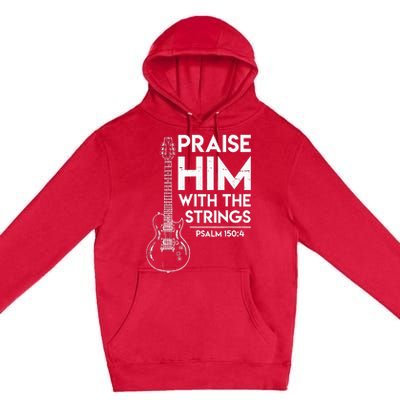 Praise Him Christian Worship Electric Guitar Jesus 3 Premium Pullover Hoodie