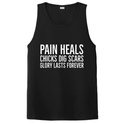 Pain Heals Chicks Dig Scars Glory Lasts Forever PosiCharge Competitor Tank