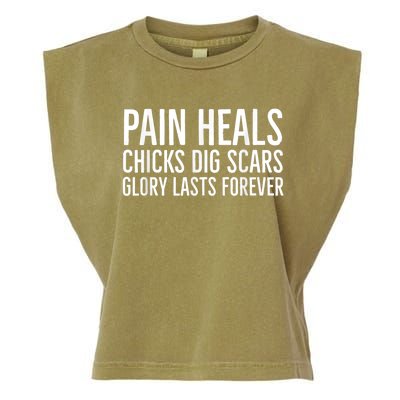 Pain Heals Chicks Dig Scars Glory Lasts Forever Garment-Dyed Women's Muscle Tee