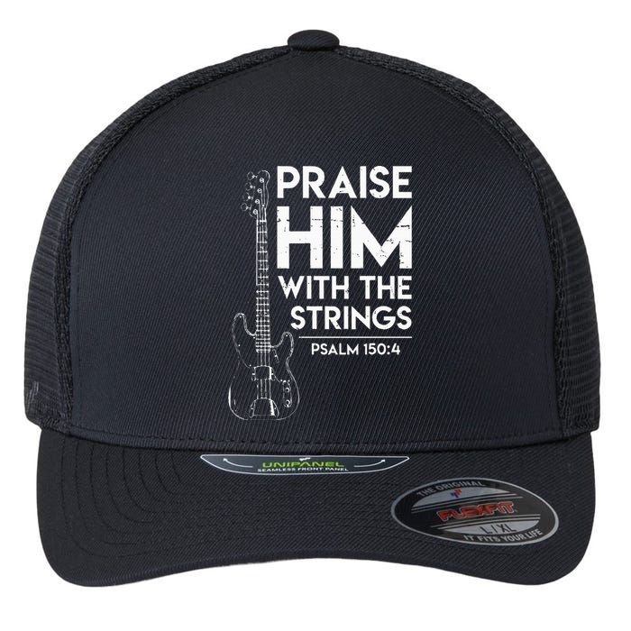 Praise Him Christian Worship Bass Guitar Player Flexfit Unipanel Trucker Cap