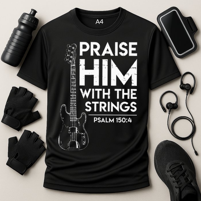 Praise Him Christian Worship Bass Guitar Player Cooling Performance Crew T-Shirt