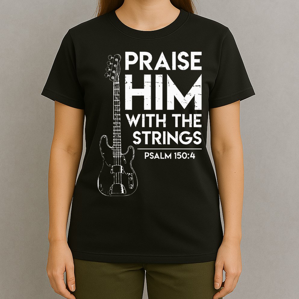 Praise Him Christian Worship Bass Guitar Player T-Shirt