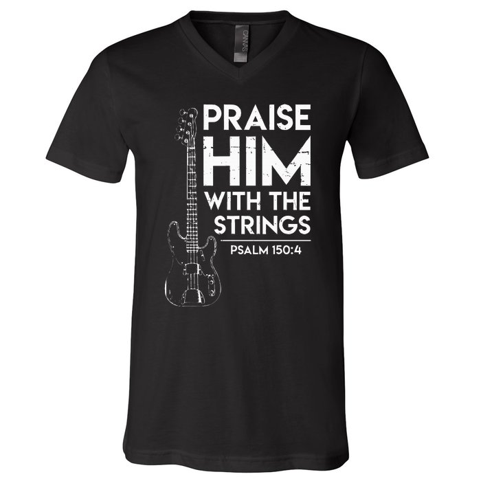 Praise Him Christian Worship Bass Guitar Player V-Neck T-Shirt