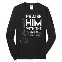 Praise Him Christian Worship Bass Guitar Player Tall Long Sleeve T-Shirt