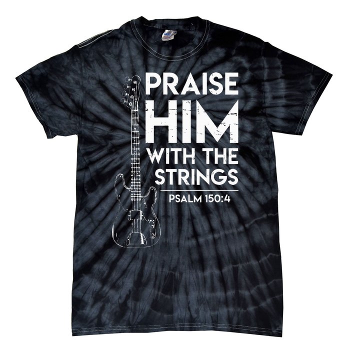 Praise Him Christian Worship Bass Guitar Player Tie-Dye T-Shirt