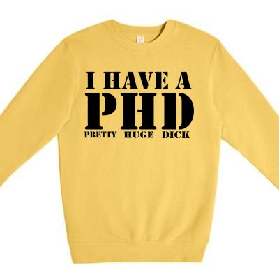 PHD Pretty Huge Dick Premium Crewneck Sweatshirt