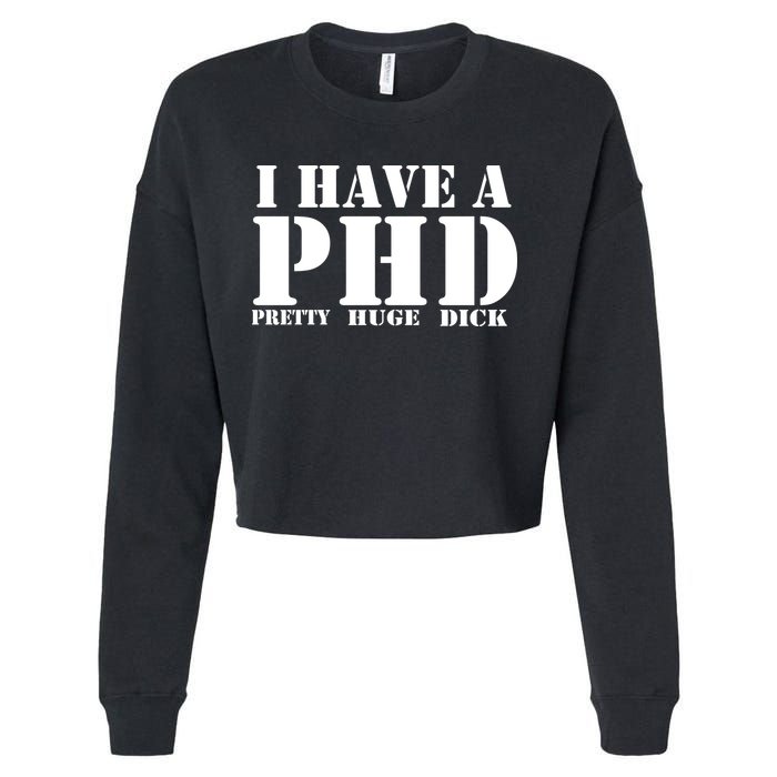 PHD Pretty Huge Dick Cropped Pullover Crew