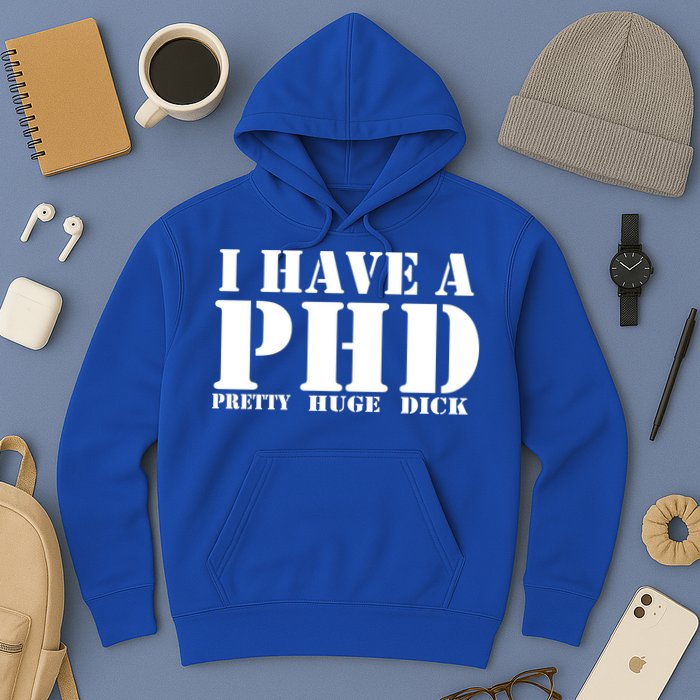 PHD Pretty Huge Dick Hoodie