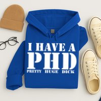PHD Pretty Huge Dick Hoodie