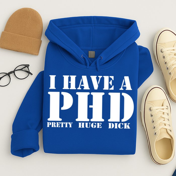 PHD Pretty Huge Dick Hoodie