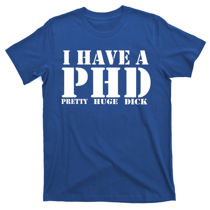 PHD Pretty Huge Dick T-Shirt