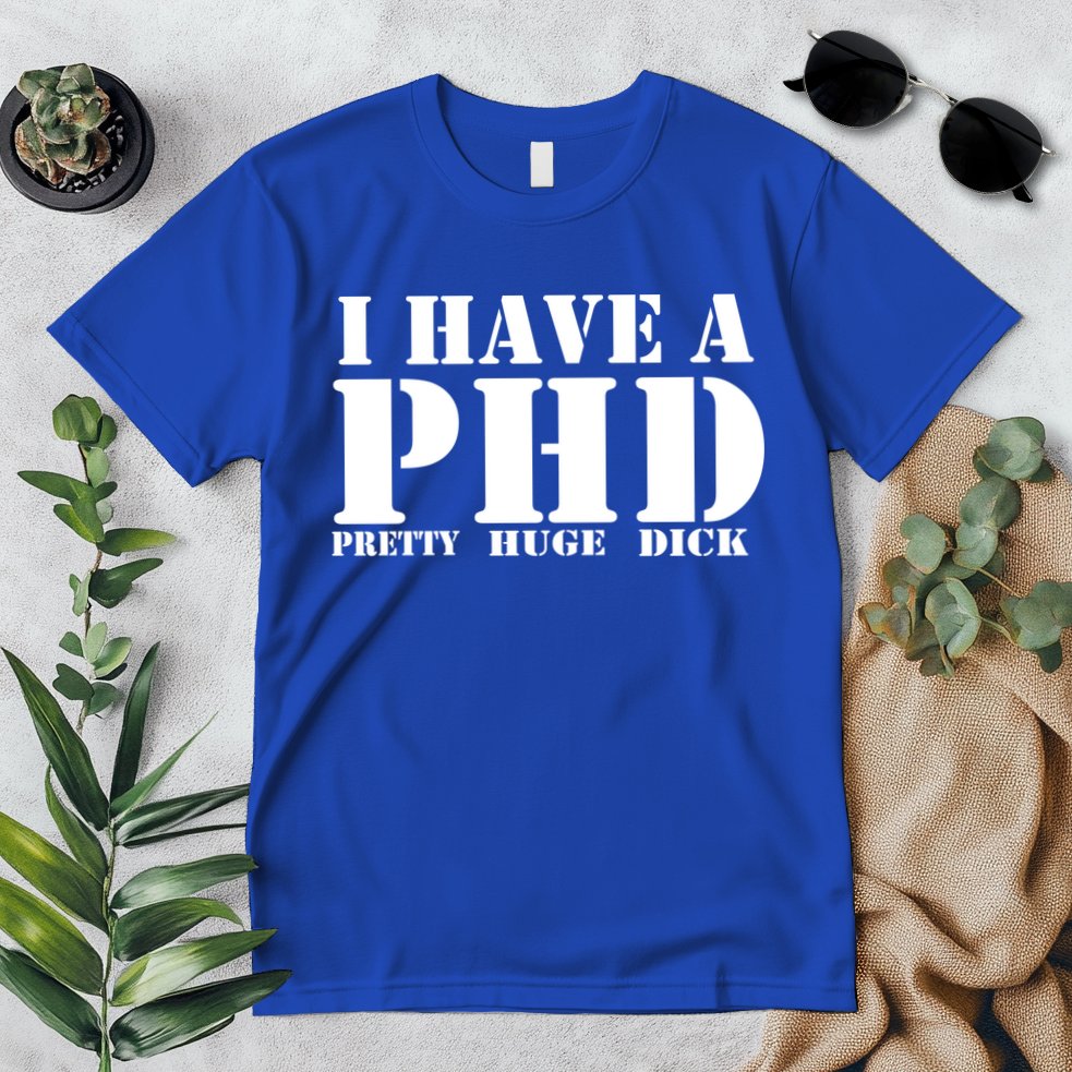 PHD Pretty Huge Dick Premium T-Shirt