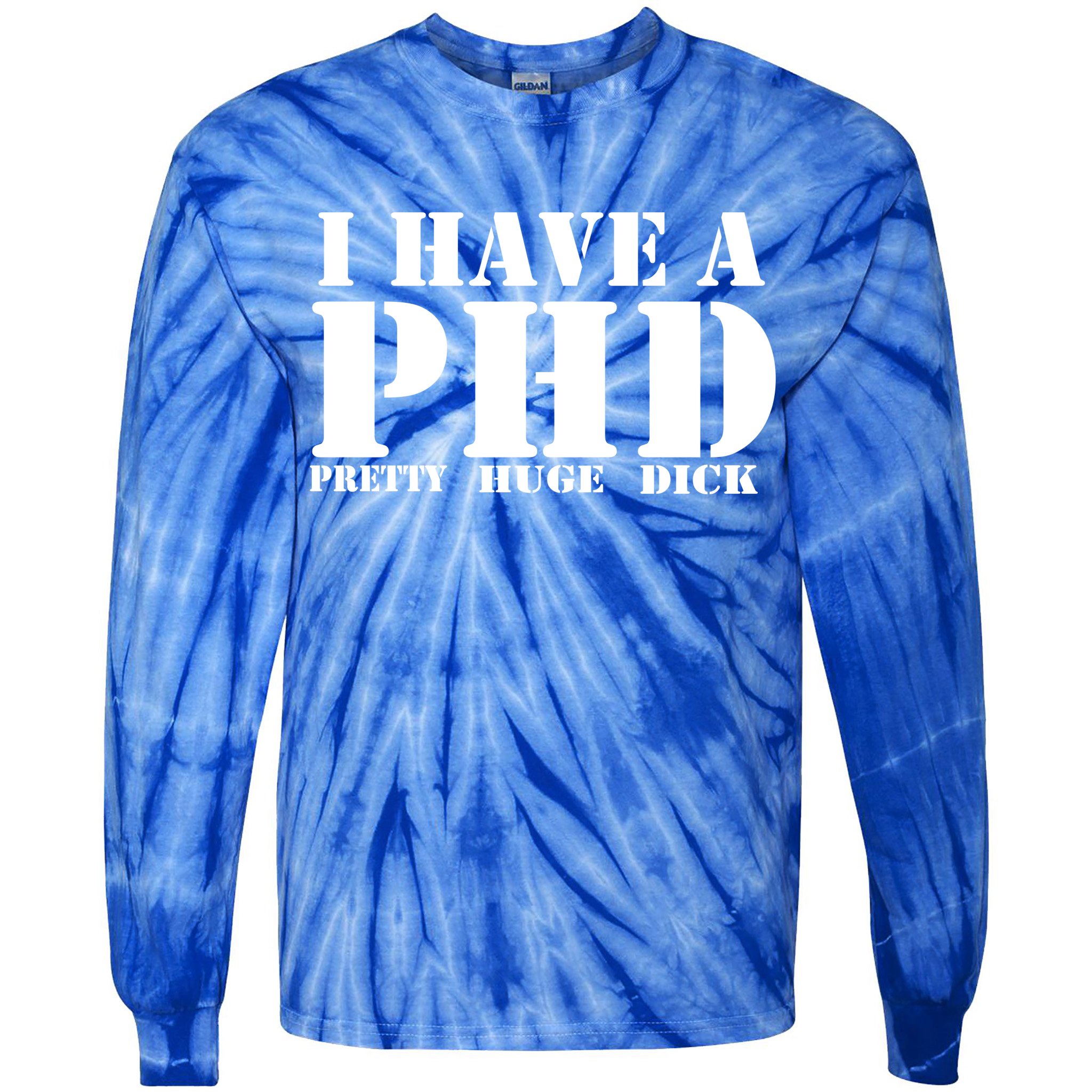 PHD Pretty Huge Dick Tie-Dye Long Sleeve Shirt