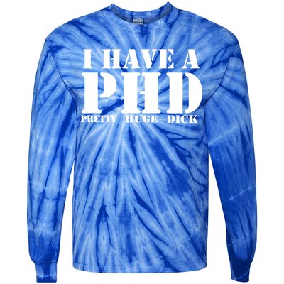 PHD Pretty Huge Dick Tie-Dye Long Sleeve Shirt