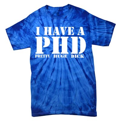 PHD Pretty Huge Dick Tie-Dye T-Shirt