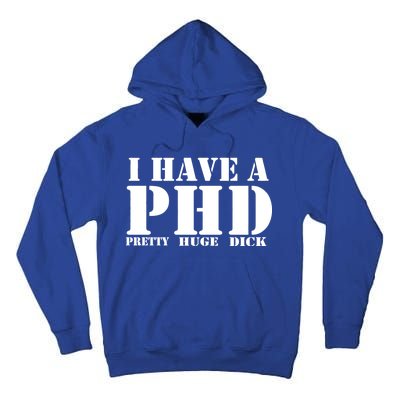 PHD Pretty Huge Dick Tall Hoodie