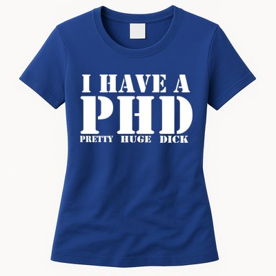 PHD Pretty Huge Dick Womens T-Shirt