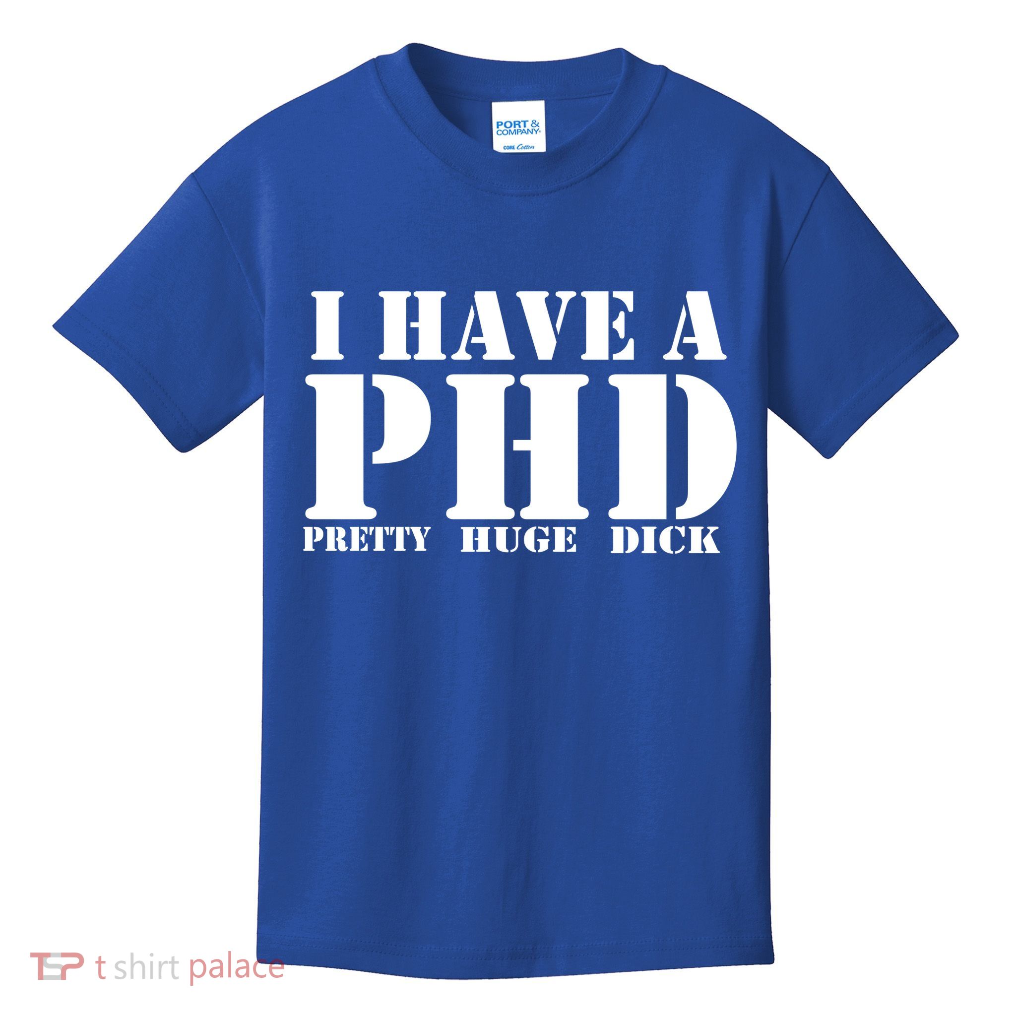 PHD Pretty Huge Dick Kids T-Shirt