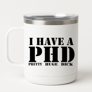 PHD Pretty Huge Dick 12 oz Stainless Steel Tumbler Cup