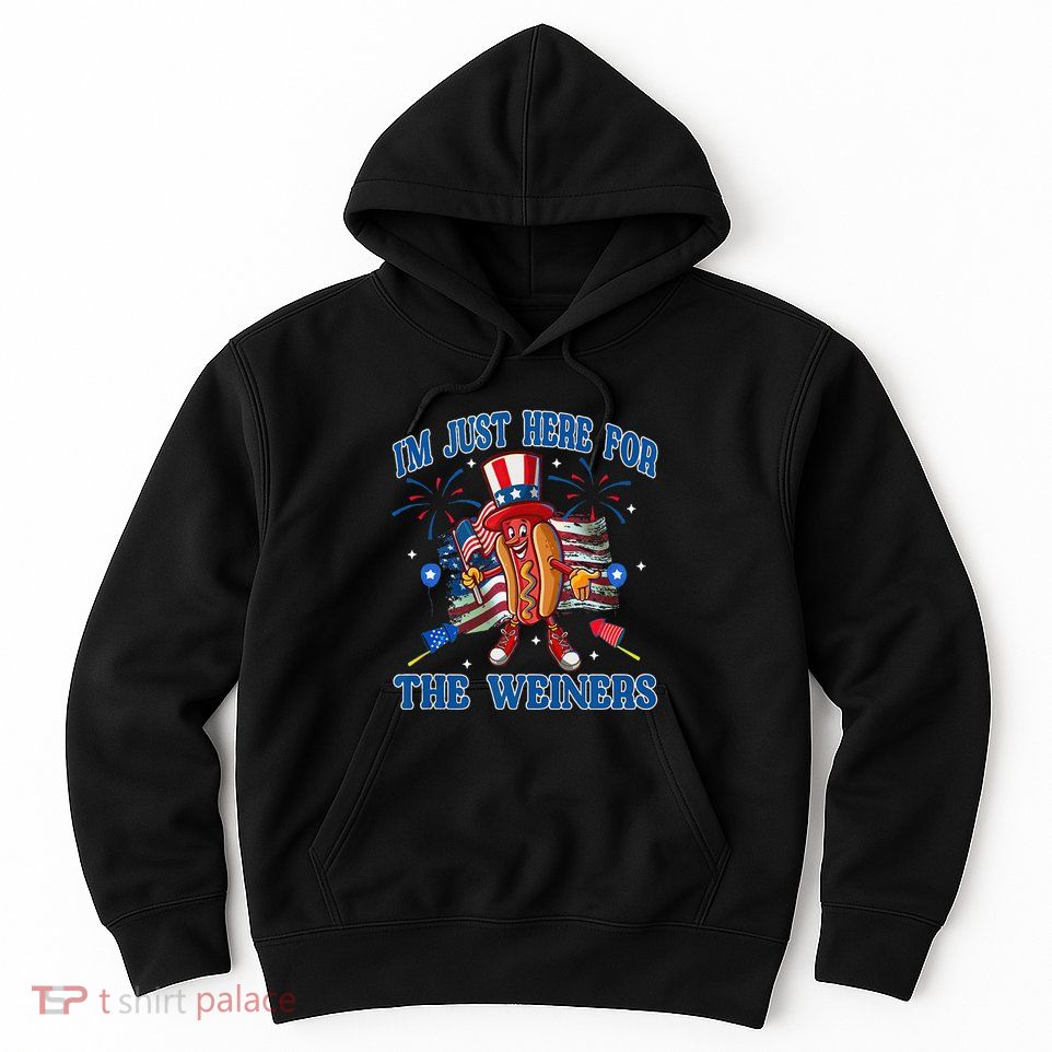 Patriotic Hot Dog Im Just Here For The Wieners 4th Of July Hoodie