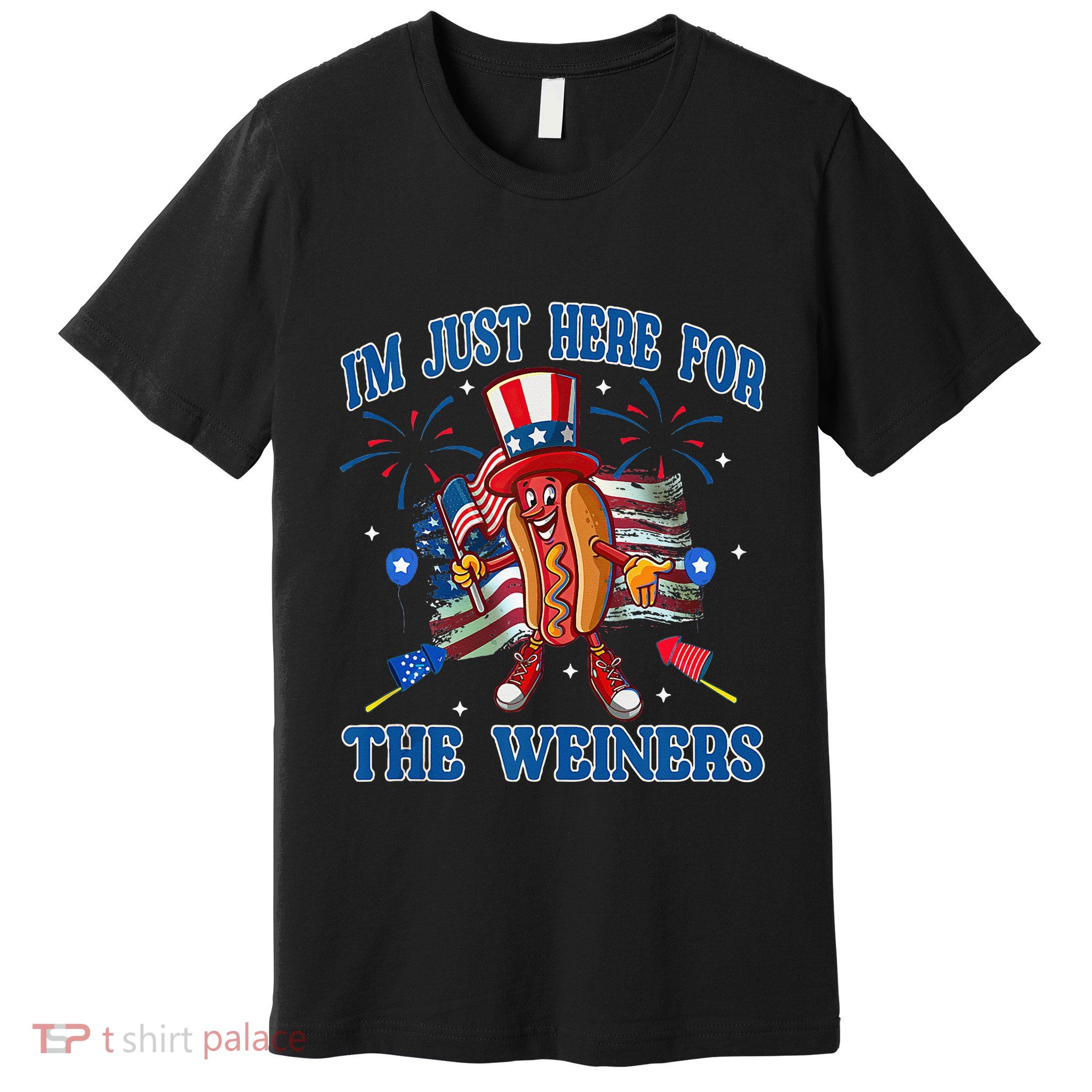 Patriotic Hot Dog Im Just Here For The Wieners 4th Of July Premium T-Shirt