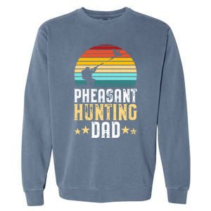 Pheasant Hunting Dad Fathers Day Pheasant Hunter Gift Garment-Dyed Sweatshirt