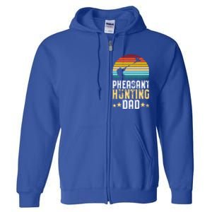 Pheasant Hunting Dad Fathers Day Pheasant Hunter Gift Full Zip Hoodie