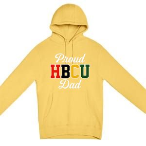 Proud Hbcu Dad Black College And University FatherS Day Funny Gift Premium Pullover Hoodie