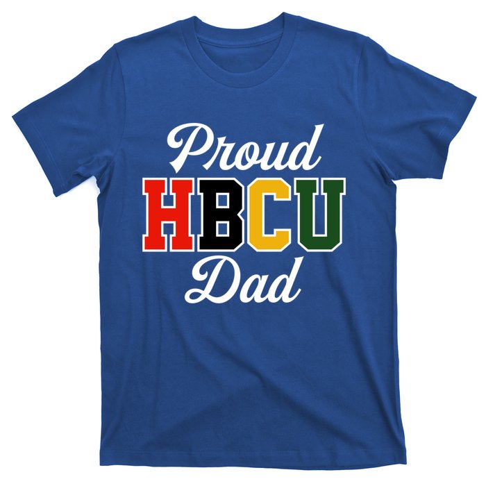 Proud Hbcu Dad Black College And University FatherS Day Funny Gift T-Shirt