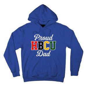 Proud Hbcu Dad Black College And University FatherS Day Funny Gift Tall Hoodie