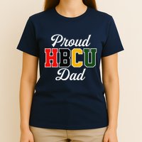 Proud Hbcu Dad Black College And University FatherS Day T-Shirt