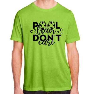 Pool Hair Dont Care Funny Pool Party Gift Adult ChromaSoft Performance T-Shirt