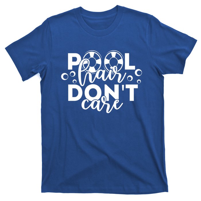 Pool Hair Dont Care Funny Pool Party Gift T-Shirt