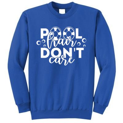 Pool Hair Dont Care Funny Pool Party Gift Tall Sweatshirt