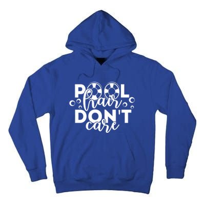 Pool Hair Dont Care Funny Pool Party Gift Tall Hoodie