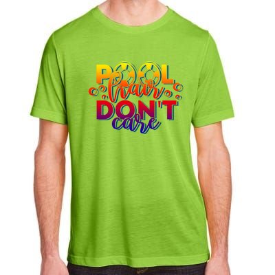 Pool Hair Dont Care Funny Pool Party Gift Adult ChromaSoft Performance T-Shirt