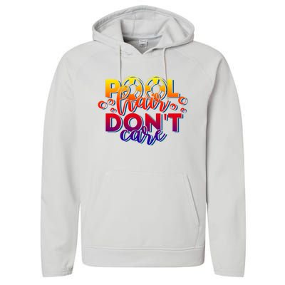 Pool Hair Dont Care Funny Pool Party Gift Performance Fleece Hoodie