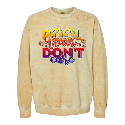 Pool Hair Dont Care Funny Pool Party Gift Colorblast Crewneck Sweatshirt