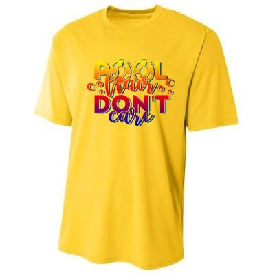 Pool Hair Dont Care Funny Pool Party Gift Performance Sprint T-Shirt