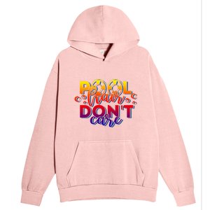 Pool Hair Dont Care Funny Pool Party Gift Urban Pullover Hoodie