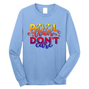 Pool Hair Dont Care Funny Pool Party Gift Long Sleeve Shirt